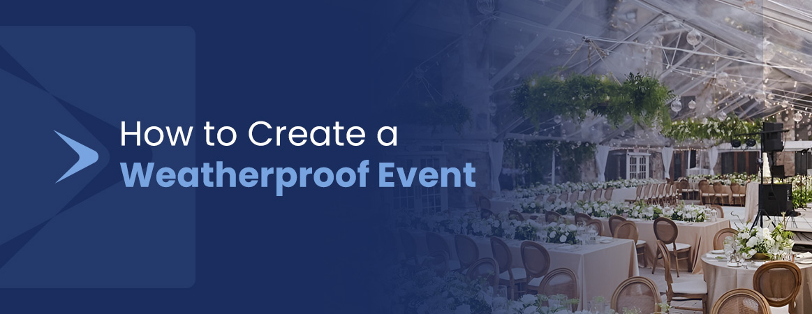 How to Create a Weatherproof Event